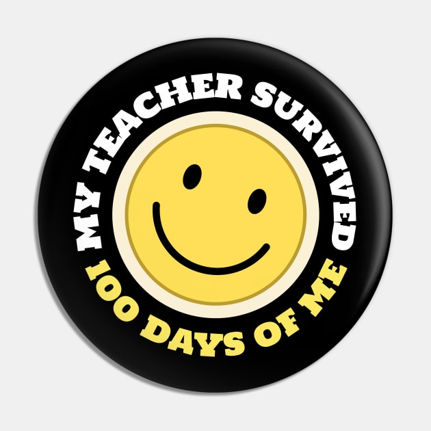 My Teacher Survived 100 Days Of Me Pin by Hunter_c4 "Click here to uncover more designs"