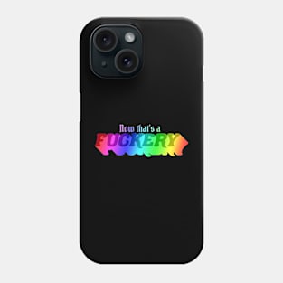 Fuckery but make it GAY Phone Case