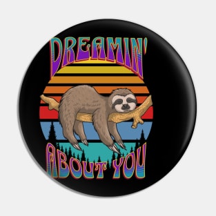 Sloth – Dreamin' About You Pin