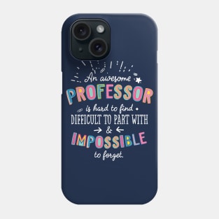 An awesome Professor Gift Idea - Impossible to Forget Quote Phone Case