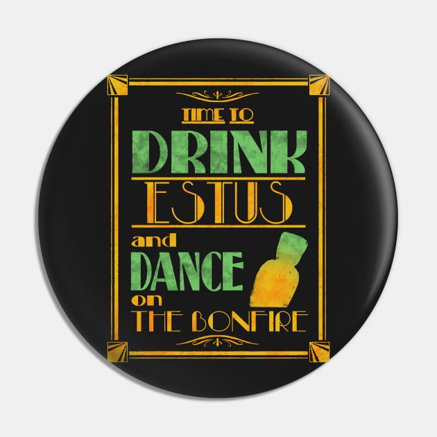 Time to drink Estus Pin by Manoss