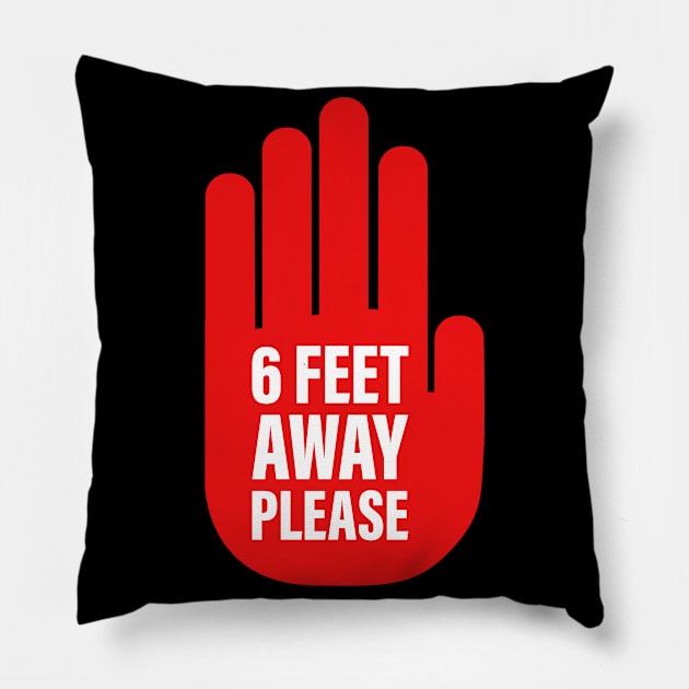 6 Feet Away Please (Social Distancing) Pillow by Merch House