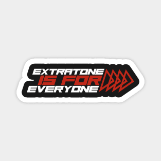 Extratone is for Everyone Magnet