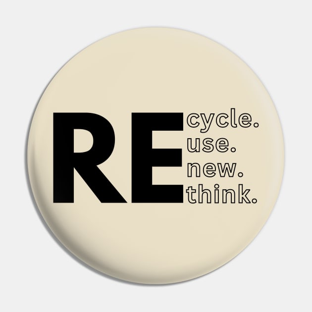 Recycle, Reuse, Renew, Rethink (Dark) Pin by Giant Size Team Up Network