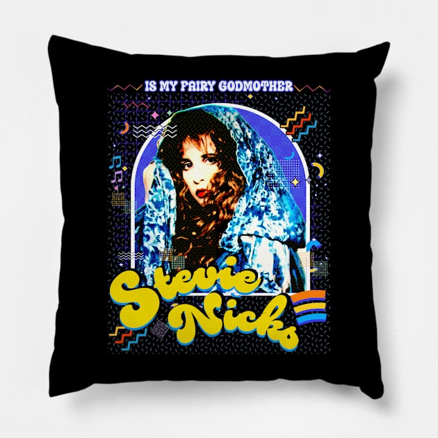 Stevie Nicks Is My Fairy Godmother Pillow by TesieAraa