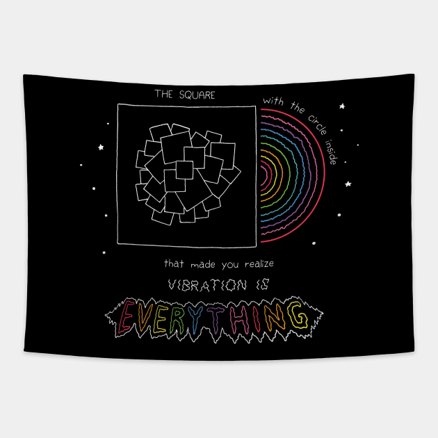 Vibration is Everything Tapestry by RaminNazer