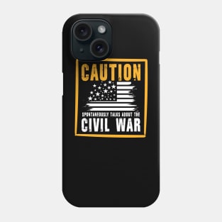 Caution Spontaneously Talks About The Civil War Phone Case