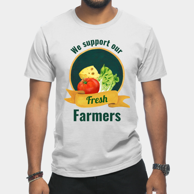 Disover We support our local farmers - Support Farmers - T-Shirt