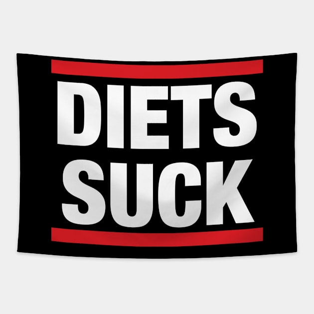 Diets Sucks Tapestry by WMKDesign