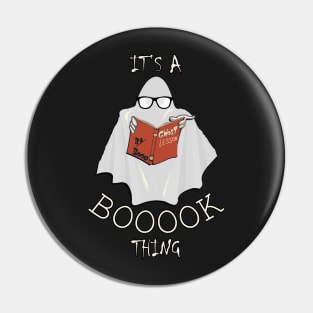 Halloween Ghost Teacher Funny It’s A Booook Thing, Book & Reader Gift Pin