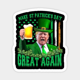 Make St Patricks Day Great Again Shirt Trump Magnet