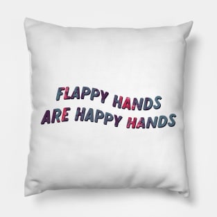 flappy hands are happy hands Pillow