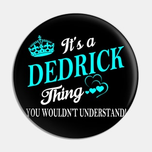 DEDRICK Pin