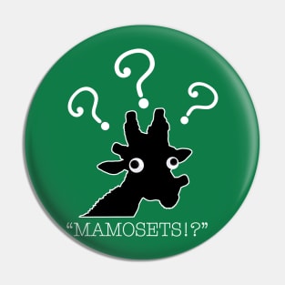 Mamosets! Pin