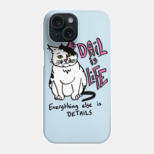 Dail is Life Phone Case