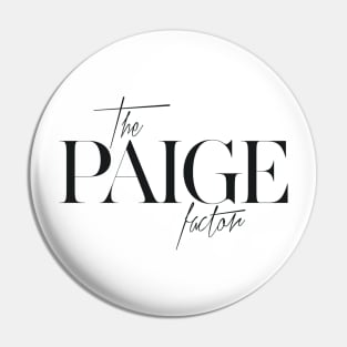 The Paige Factor Pin