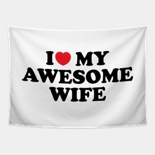 I Love My Awesome Wife Tapestry