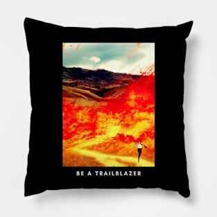 BE A TRAILBLAZER Pillow