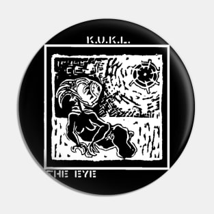 KUKL K.U.K.L THE EYE BJORK Pin