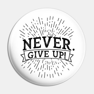 Sarcastic Demotivational Humor Never. Give up! Pin