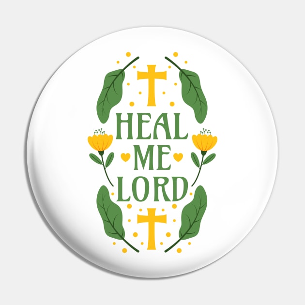 Heal Me Lord - Jeremiah 17:14 - Christian Bible Verse Floral Typography Pin by Millusti