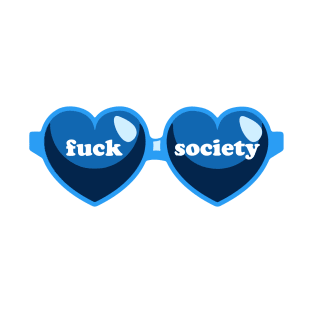 F*ck Society Heart Shaped Sunglasses T-Shirt