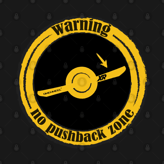 No Pushback Zone Onewheel Design by New Age PEV Shirt Designs