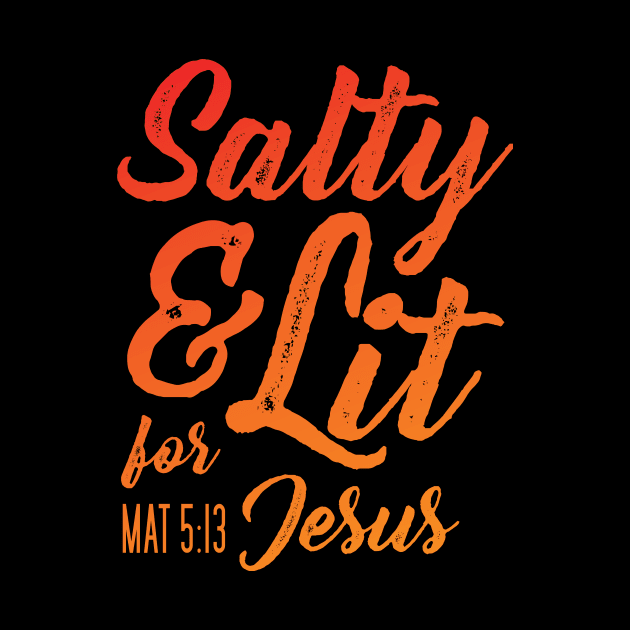 Salty and Lit for Jesus - Orange Gradient Distress by FalconArt