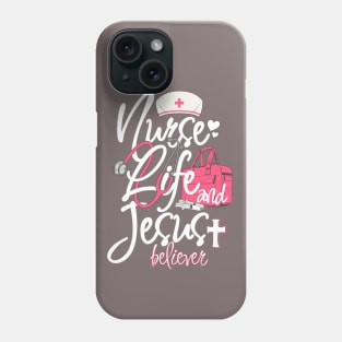 Nurse Life And Jesus Believer Phone Case