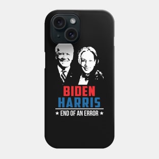 Biden Harris End Of An Error - 2021 January 20 Phone Case