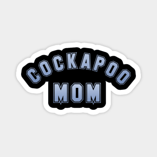 Cockapoo Mom college text design for dog moms Magnet