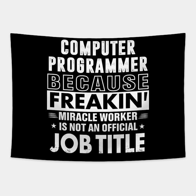 Computer Programmer Miracle Worker Tapestry by bestsellingshirts