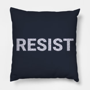 RESIST - Respect Existence or Expect Resistance Pillow