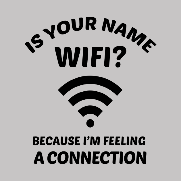 Funny Pick Up Line WIFI Joke by Suniquin