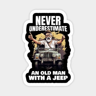 Never underestimate an old man with a jeep Magnet