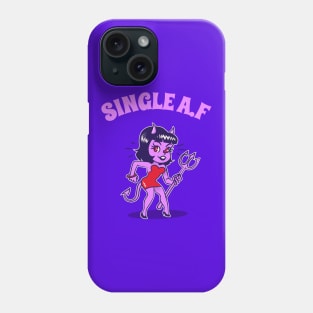 Single AF Women's Design, Single A.F, Single Girl Gift, Hen Party, Girls Night Out, Clubbing Tee, Cute Clothing, Birthday Gift Phone Case