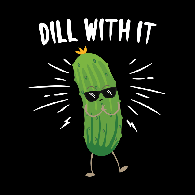 Dill With It by Eugenex