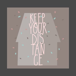 Keep your distance T-Shirt