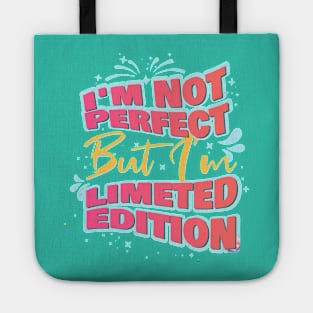 I'm Not Perfect But I'm Limited Edition-quotes Tote