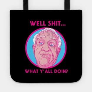 Well Shit - Leslie Jordan Tote