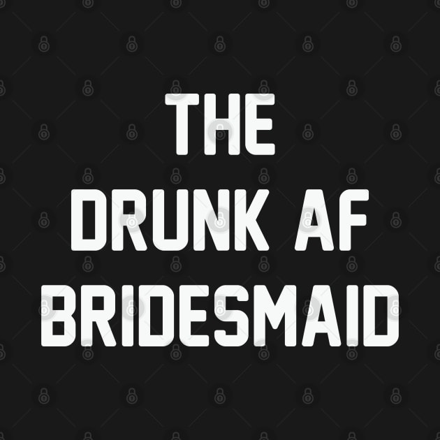 Drunk AF Bridesmaid by Venus Complete