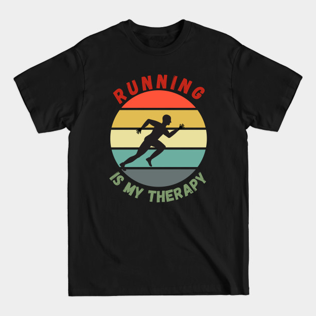 Discover Running-running is my therapy - Running Is My Therapy - T-Shirt