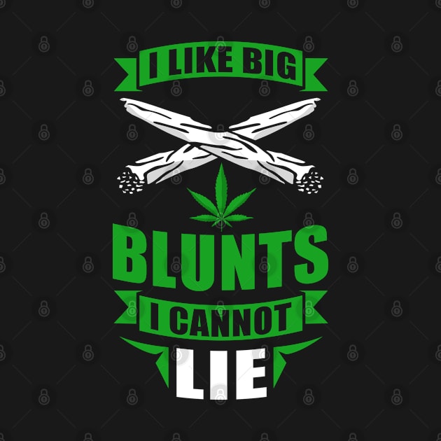 I Like Big Blunts Stoner 420 Cannabis by Streetwear KKS