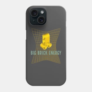 Big Brick Energy Phone Case