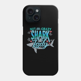 Not So Crazy Shark Lady Phone Case