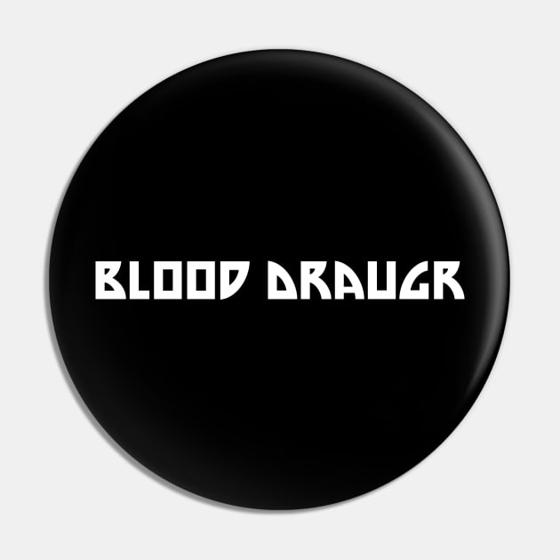 Blood Draugr Classic Logo Pin by Blood Draugr