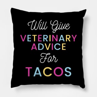 Will give veterinary advice for tacos colorful typography design for Mexican food loving Vets Pillow