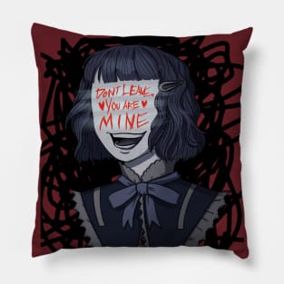 Don't leave me you're mine Pillow