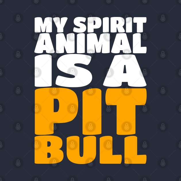 My Spirit Is A Animal A Pit Bull - Dog Puppy by PozureTees108