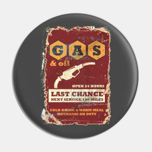 Gas & Oil Last Chance 100 Miles Pin